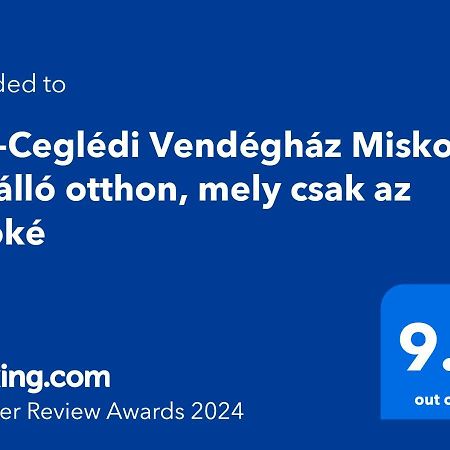 Hos-Cegledi Vendeghaz Miskolc -Oenallo Otthon, Mely Csak Az Oenoeke Exteriör bild